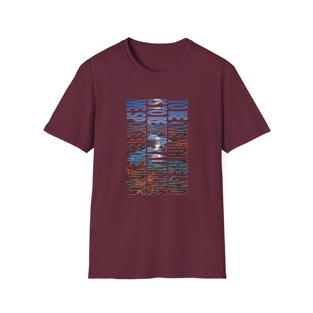 T-Shirt — "To Be One With The Land" Love Outdoors!