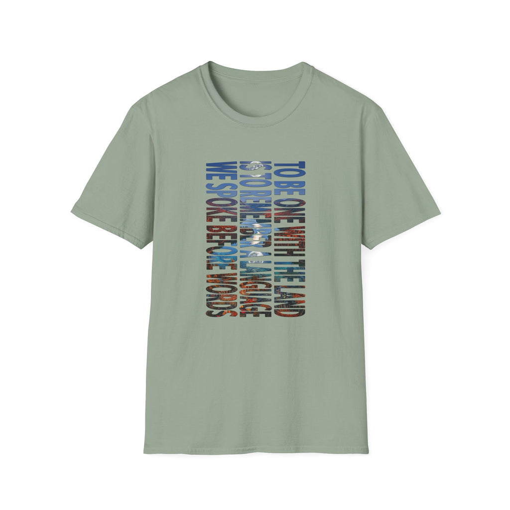 T-Shirt — "To Be One With The Land" Love Outdoors!