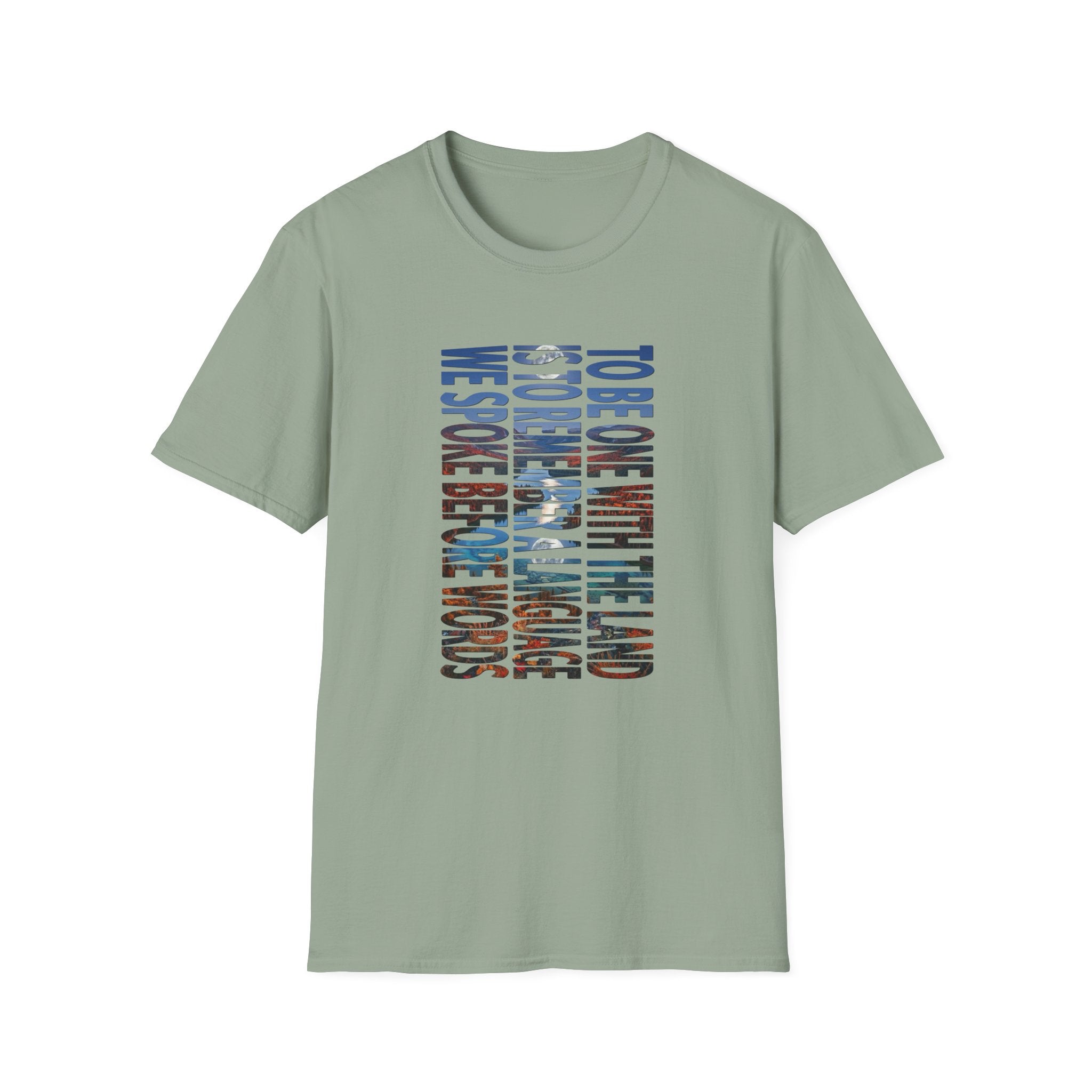 T-Shirt — "To Be One With The Land" Love Outdoors!