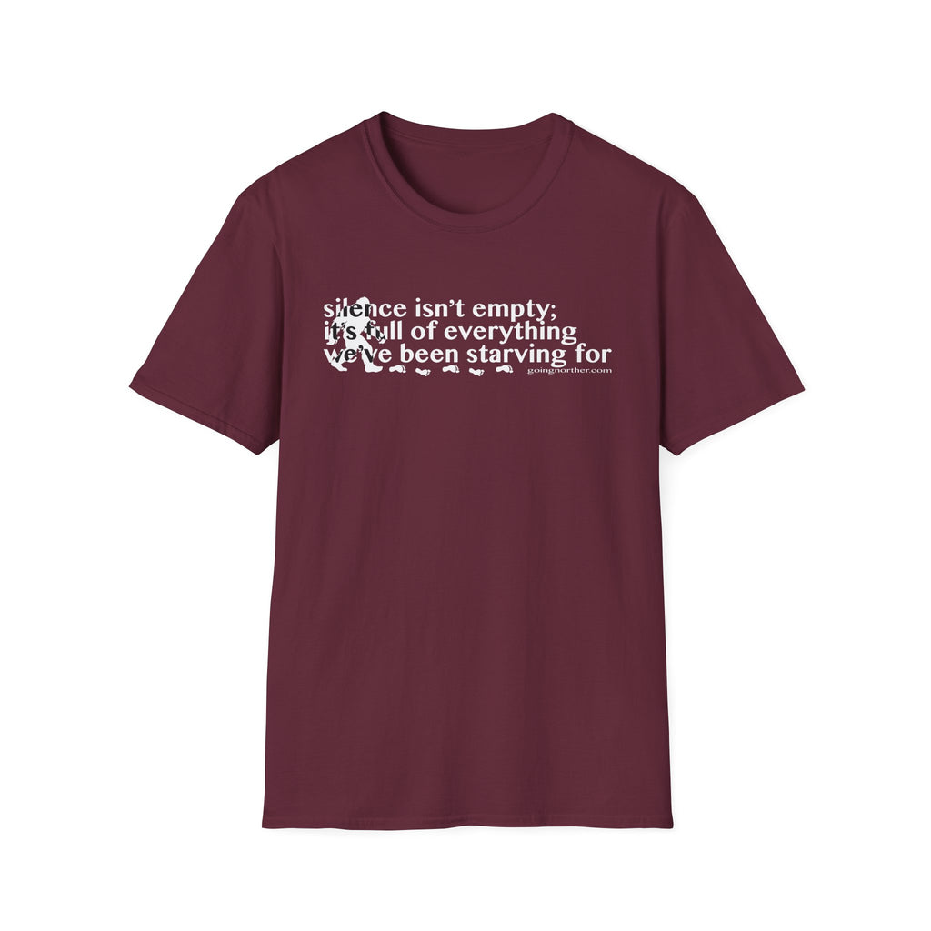 Sasquatch T-Shirt — "Silence Isn't Empty: It's Full of Everything We've Been Starving For" Inspirational Quote Tee