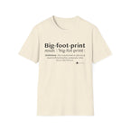 Big-foot-print T-Shirt — Funny Bigfoot Definition Tee