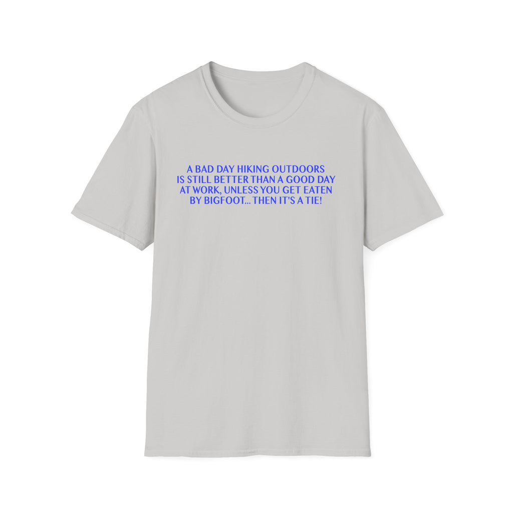 Funny Hiking T-Shirt - A Bad Day Outdoors vs. Bigfoot Tie