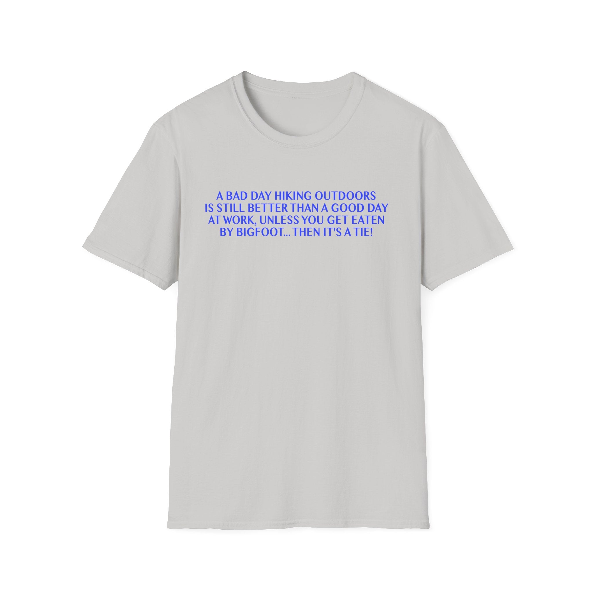 Funny Hiking T-Shirt - A Bad Day Outdoors vs. Bigfoot Tie