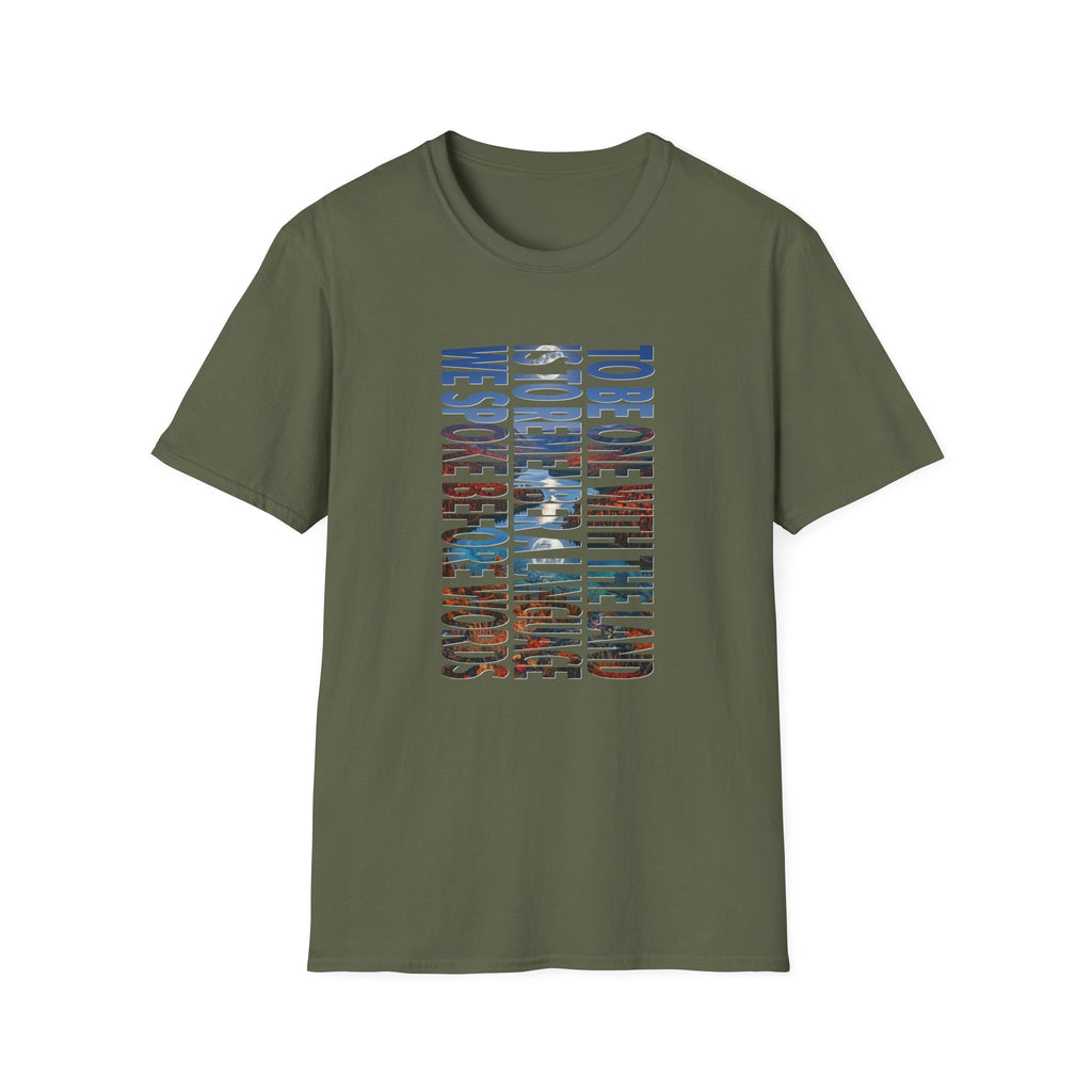 T-Shirt — "To Be One With The Land" Love Outdoors!