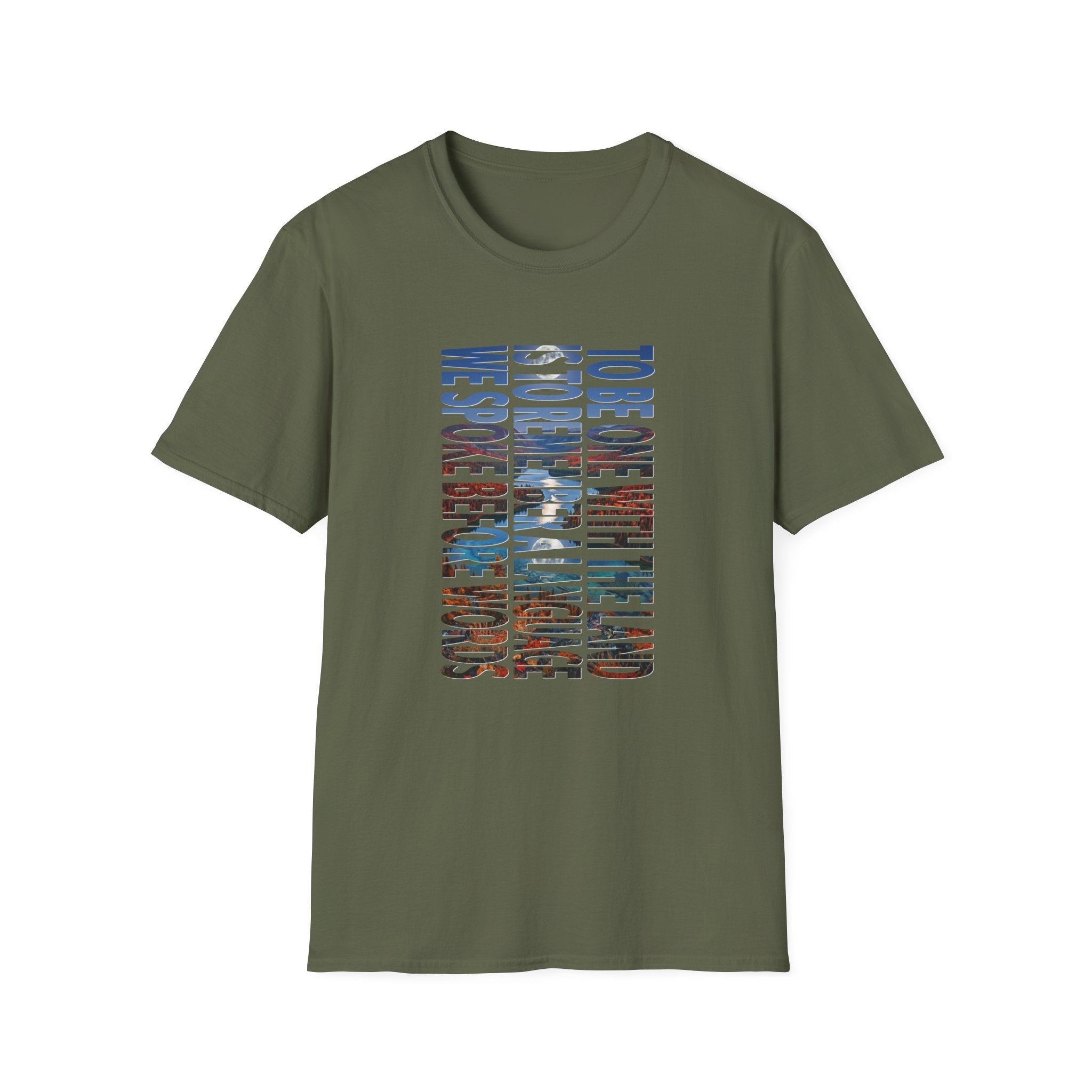 T-Shirt — "To Be One With The Land" Love Outdoors!