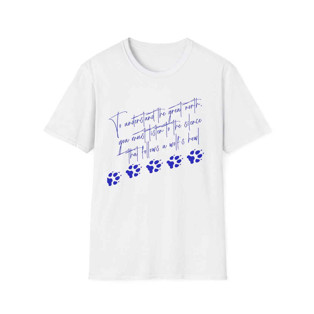 T-Shirt — "To Understand the Great North" Wolf Paw Graphic Tee