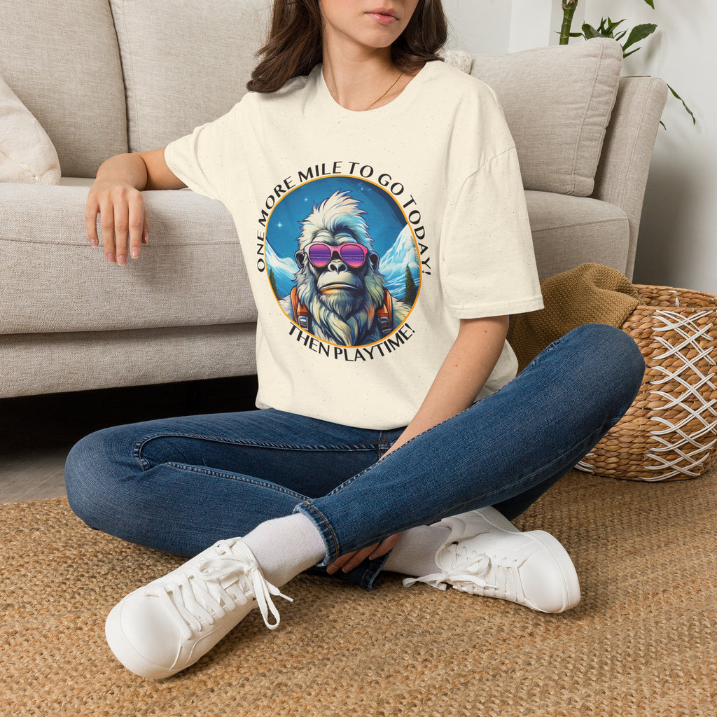 Bigfoot Hiking T-Shirt — "One More Mile To Go Today! - Then Playtime!"