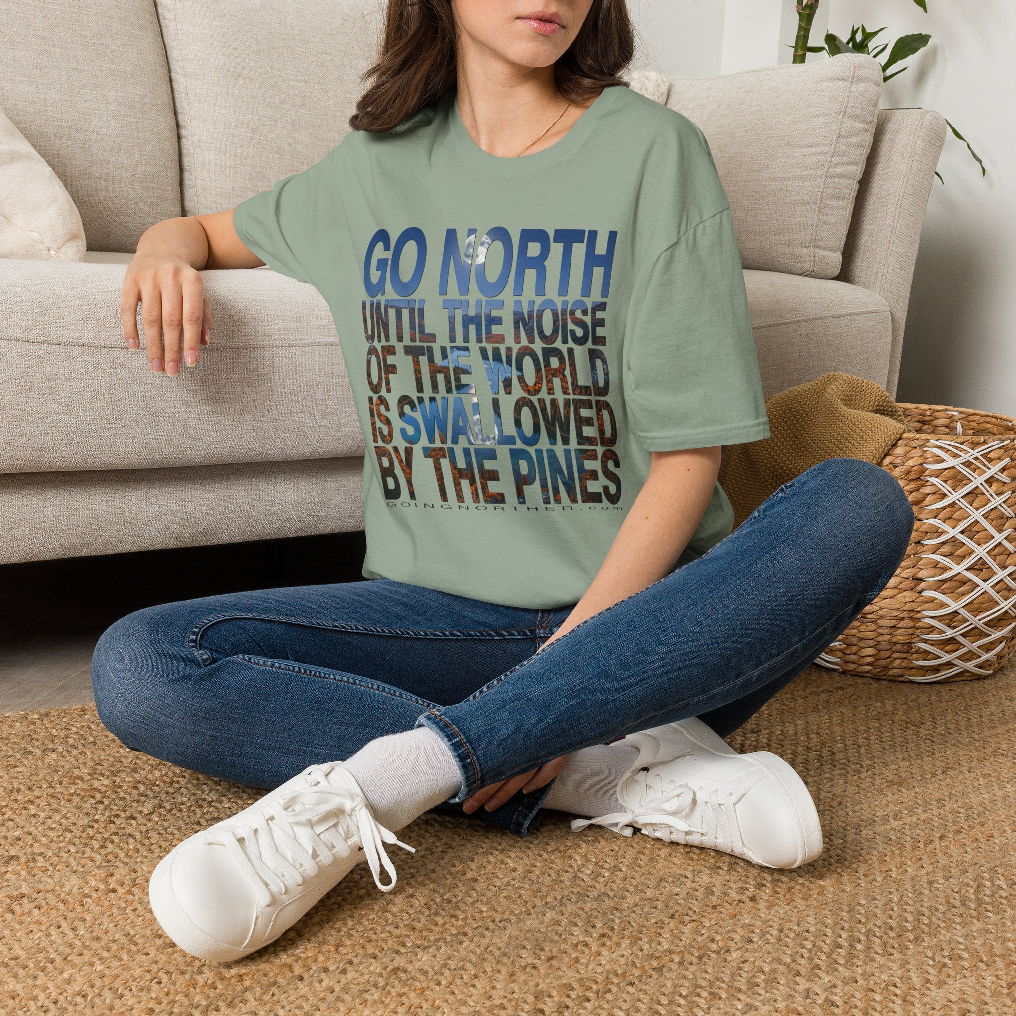 Go North T-Shirt — "Go North Until the Noise of the World Is Swallowed by the Pines" Adventure Tee