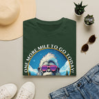 Bigfoot Hiking T-Shirt — "One More Mile To Go Today! - Then Playtime!"