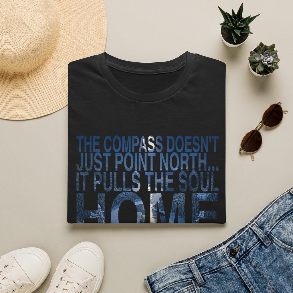 T-Shirt — "The Compass Doesn't Just Point North... It Pulls the Soul Home" Inspirational Tee