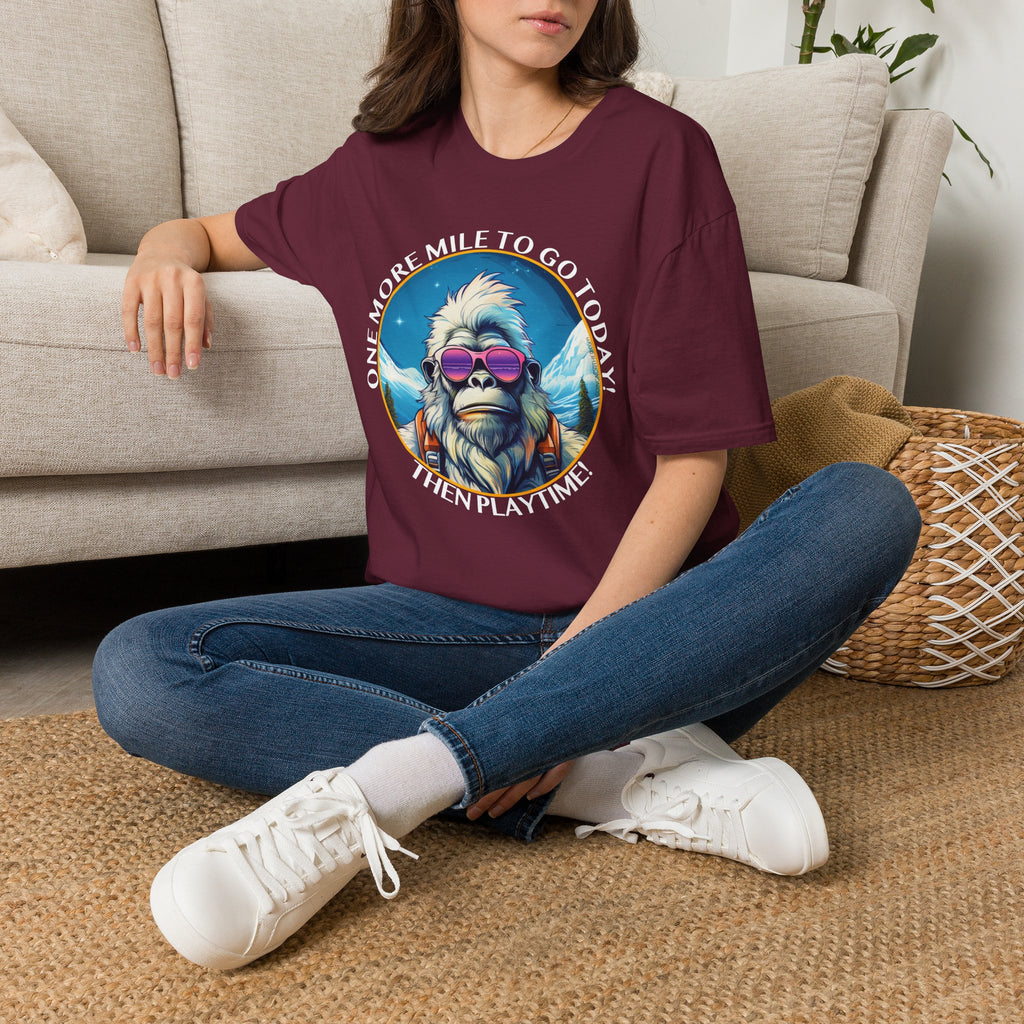 Bigfoot Hiking T-Shirt — "One More Mile To Go Today! - Then Playtime!"