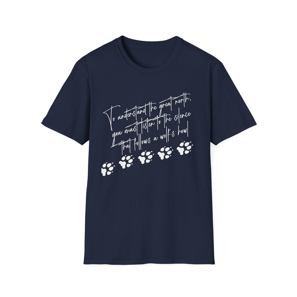 T-Shirt — "To Understand the Great North" Wolf Paw Graphic Tee