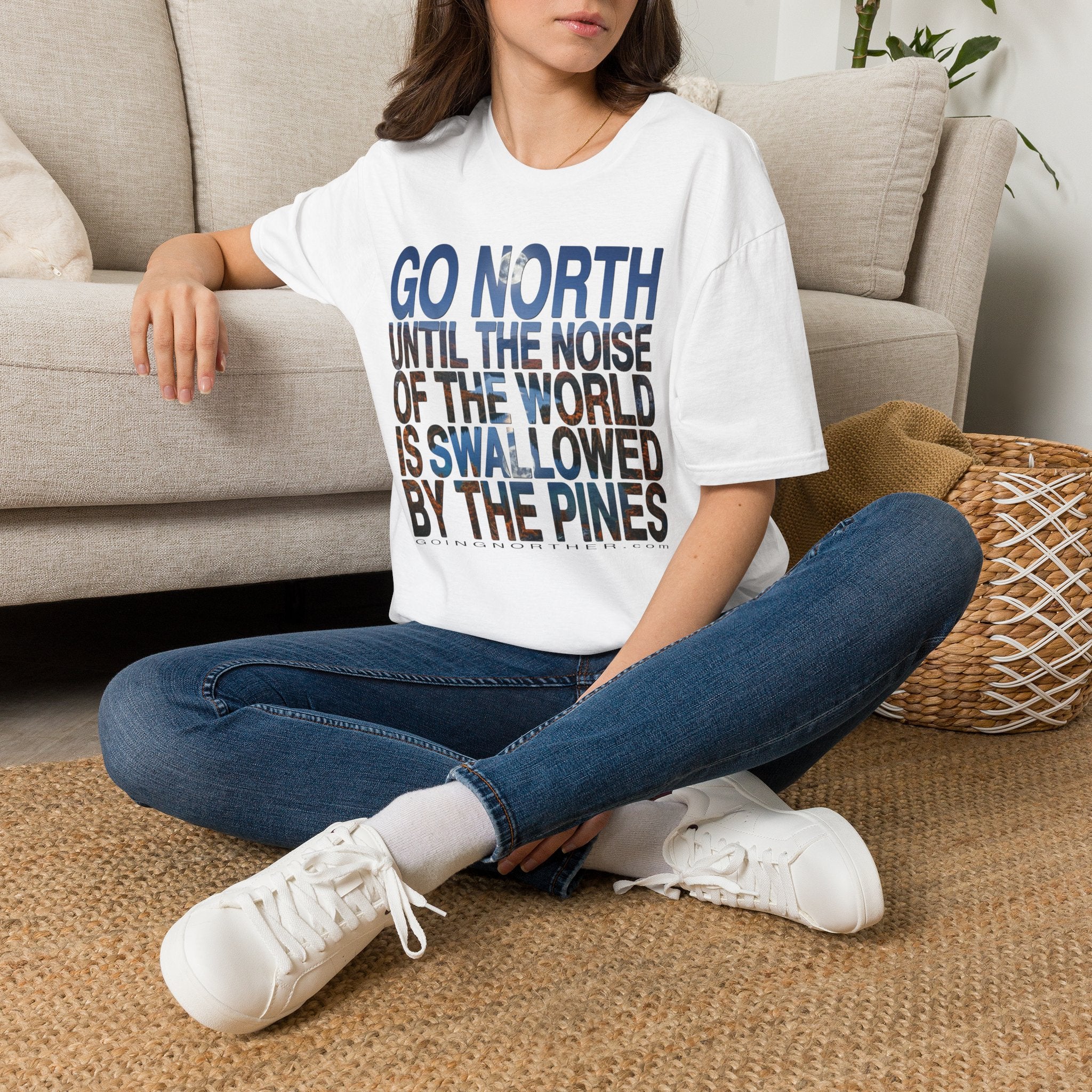 Go North T-Shirt — "Go North Until the Noise of the World Is Swallowed by the Pines" Adventure Tee