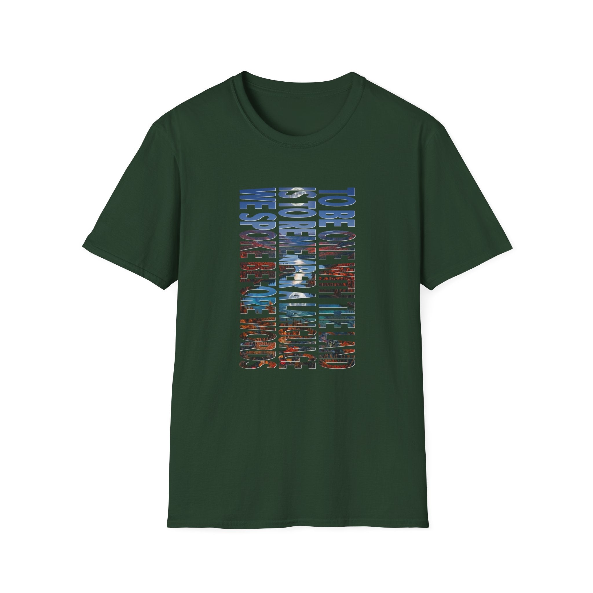 T-Shirt — "To Be One With The Land" Love Outdoors!