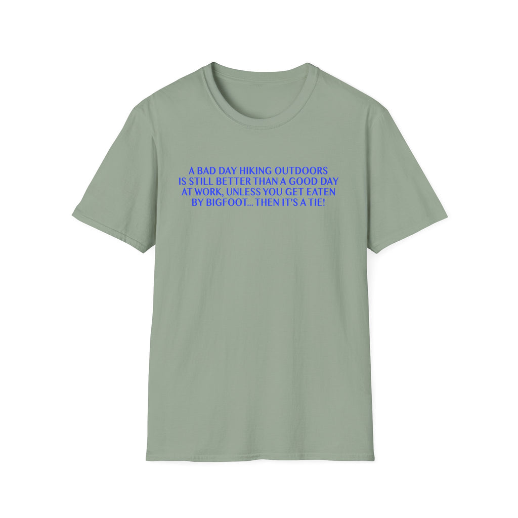 Funny Hiking T-Shirt - A Bad Day Outdoors vs. Bigfoot Tie