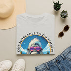 Bigfoot Hiking T-Shirt — "One More Mile To Go Today! - Then Playtime!"