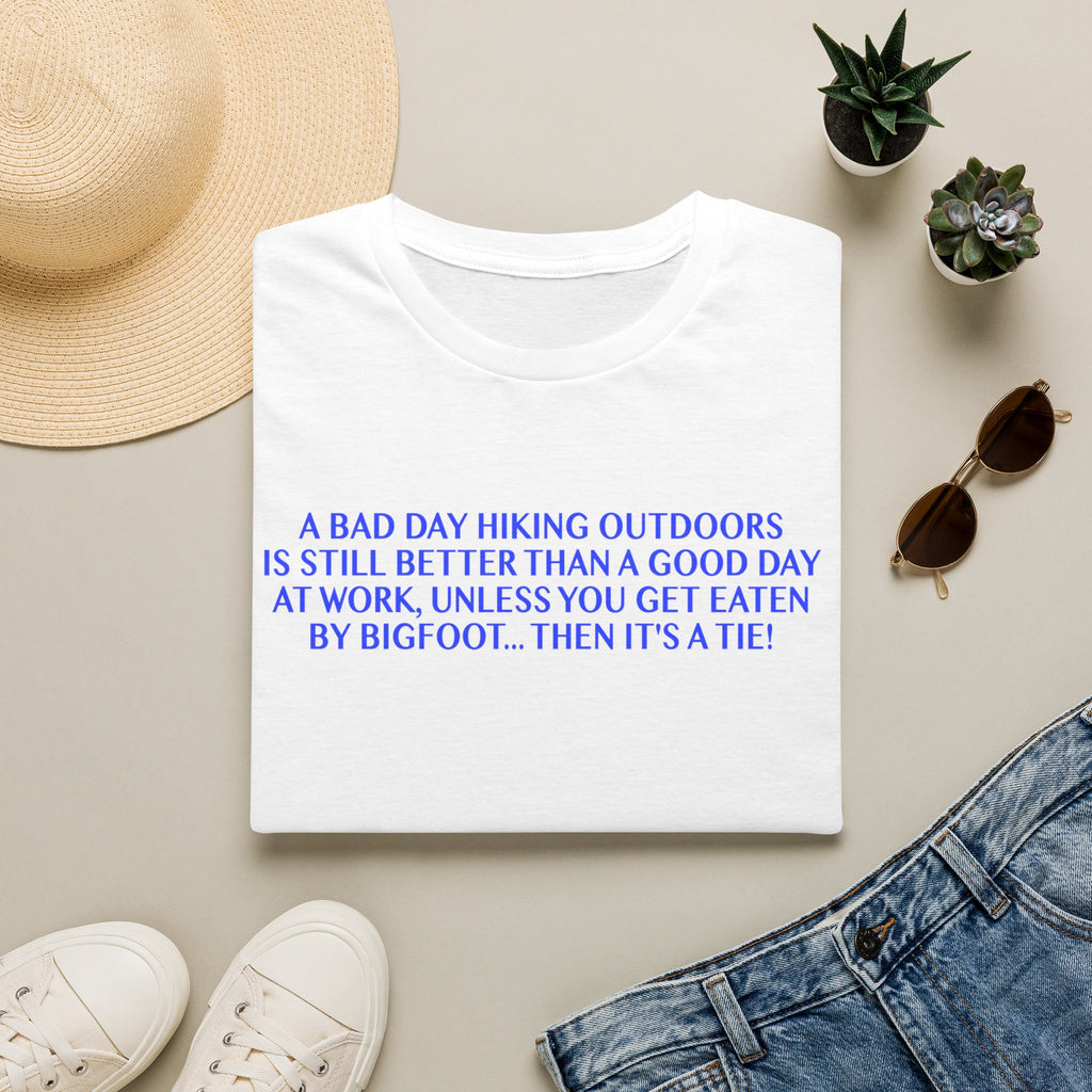 Funny Hiking T-Shirt - A Bad Day Outdoors vs. Bigfoot Tie