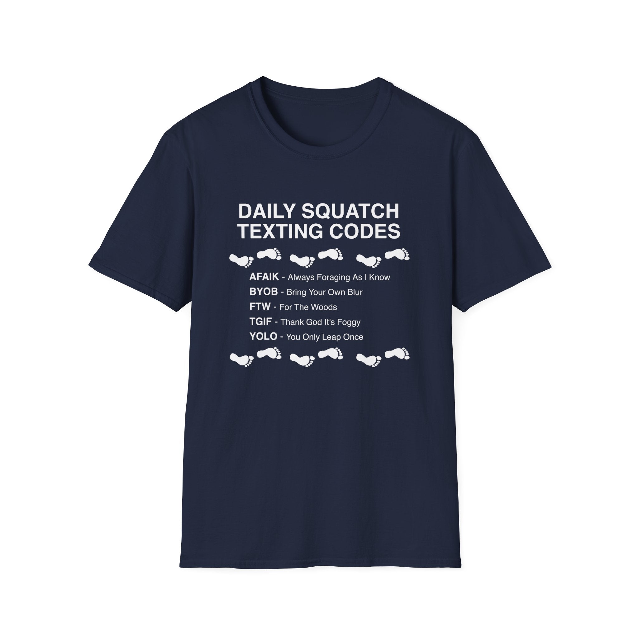 Daily Squatch Texting Codes T-Shirt — Funny Sasquatch Footprint Tee for Bigfoot Fans