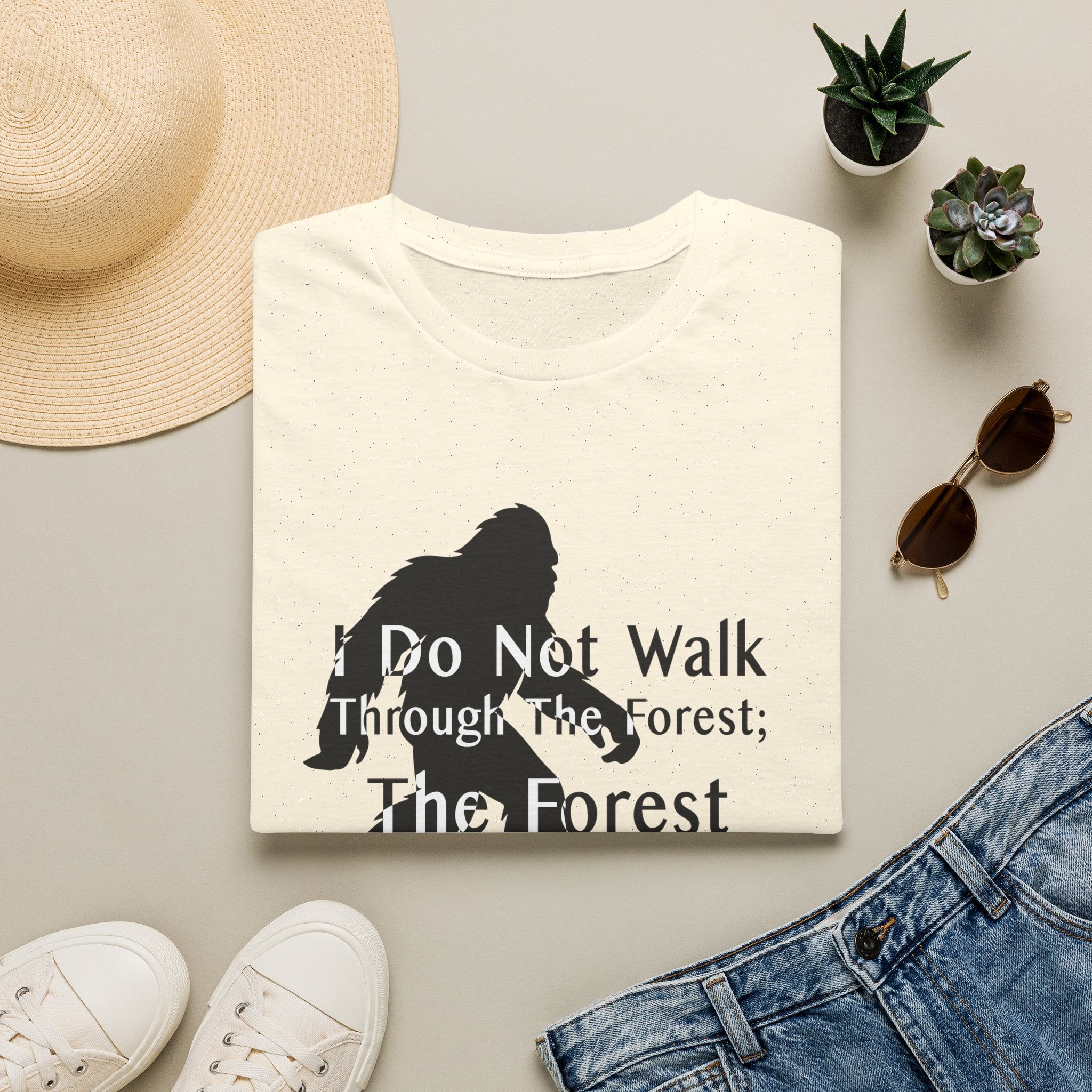 Bigfoot Quote T-Shirt — "I Do Not Walk Through The Forest; The Forest Breathes With Me"