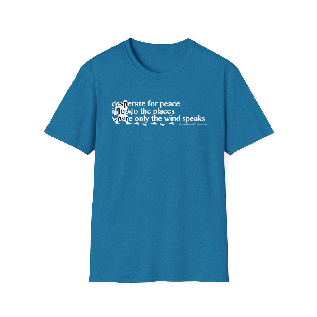 T-Shirt — "Desperate for Peace" Minimalist Text "Bigfoot" Tee