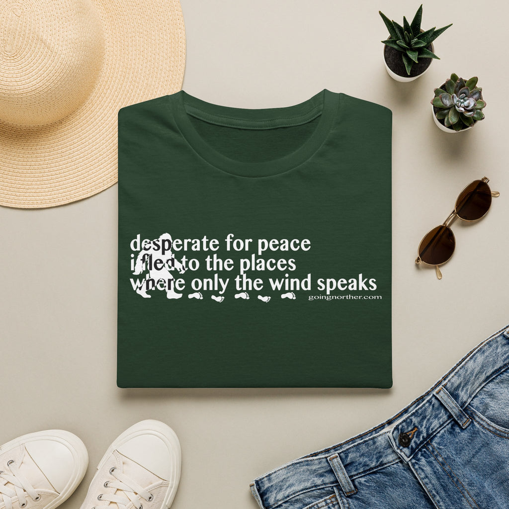 T-Shirt — "Desperate for Peace" Minimalist Text "Bigfoot" Tee