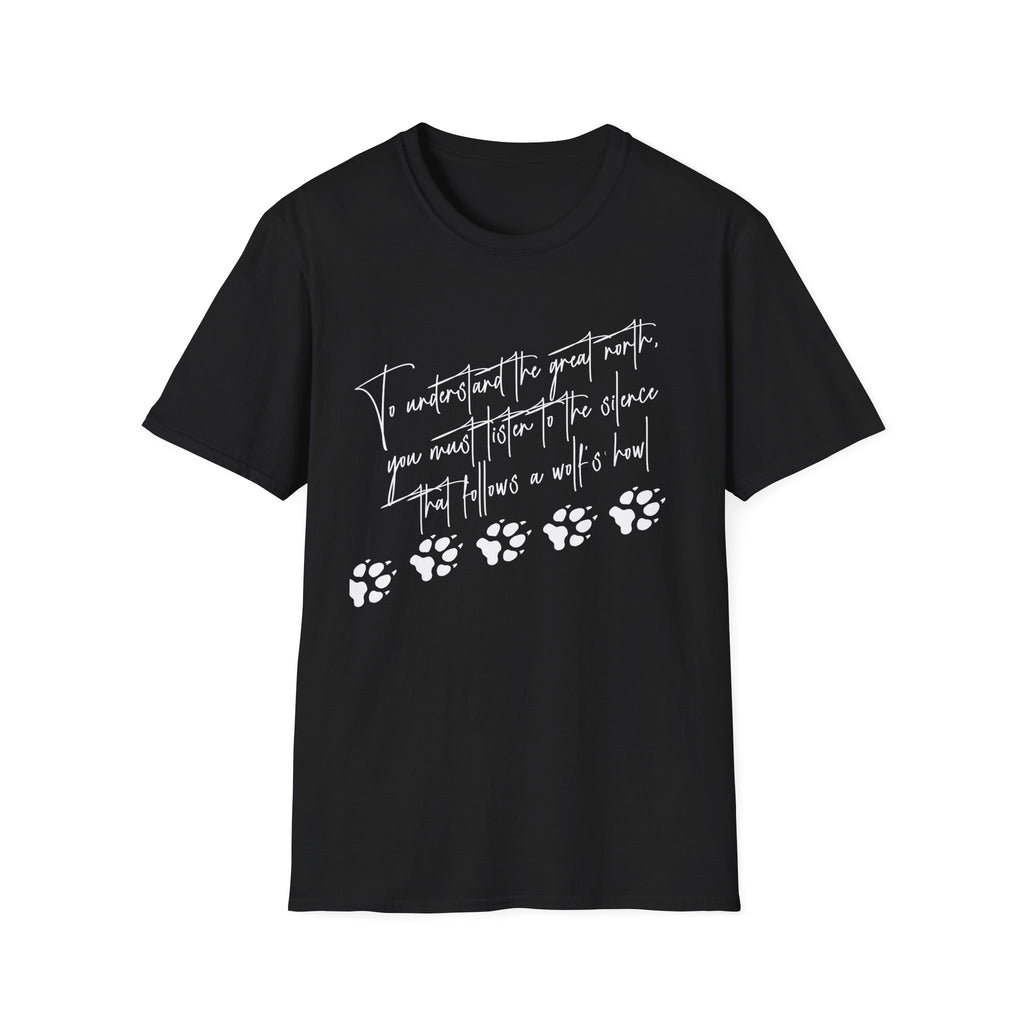 T-Shirt — "To Understand the Great North" Wolf Paw Graphic Tee