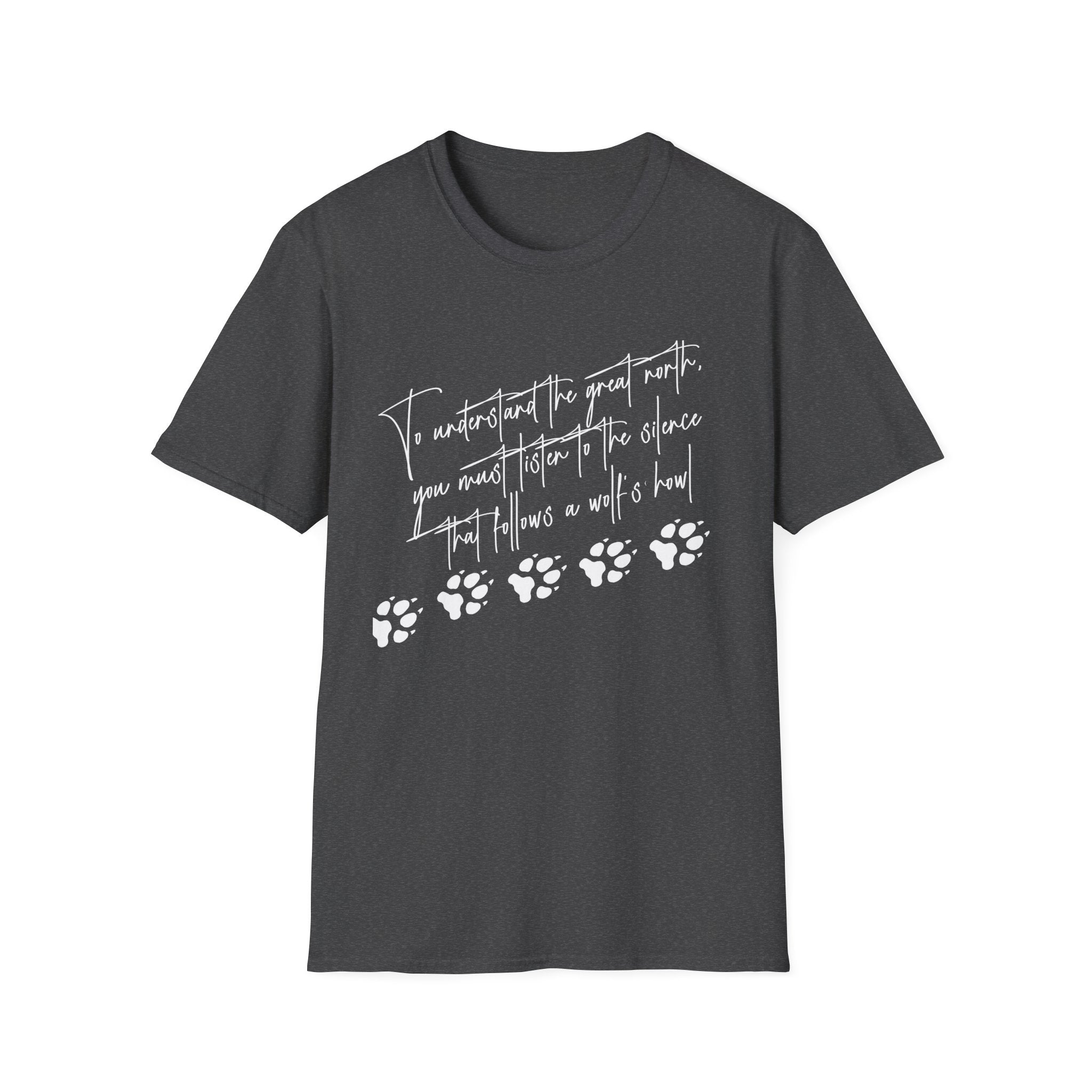 T-Shirt — "To Understand the Great North" Wolf Paw Graphic Tee