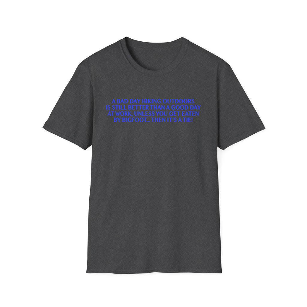Funny Hiking T-Shirt - A Bad Day Outdoors vs. Bigfoot Tie