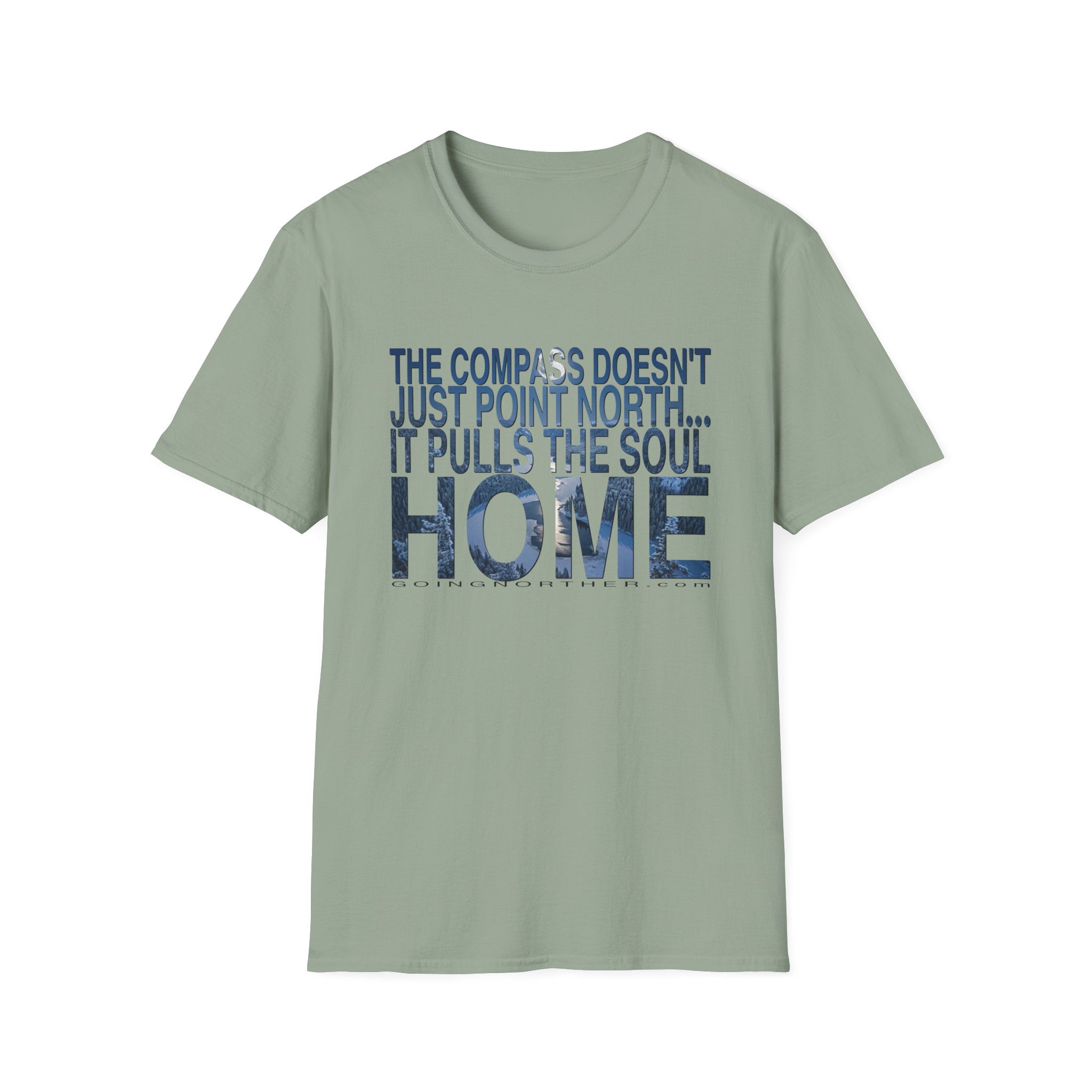 T-Shirt — "The Compass Doesn't Just Point North... It Pulls the Soul Home" Inspirational Tee