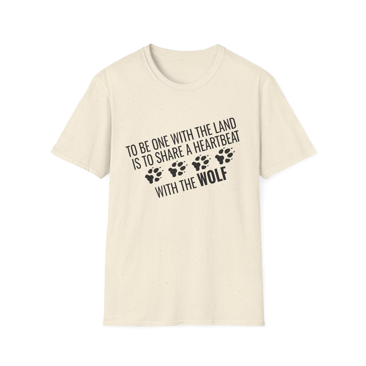 Wolf Paw Print T-Shirt – "To Be One With The Land Is To Share A Heartbeat With The Wolf"