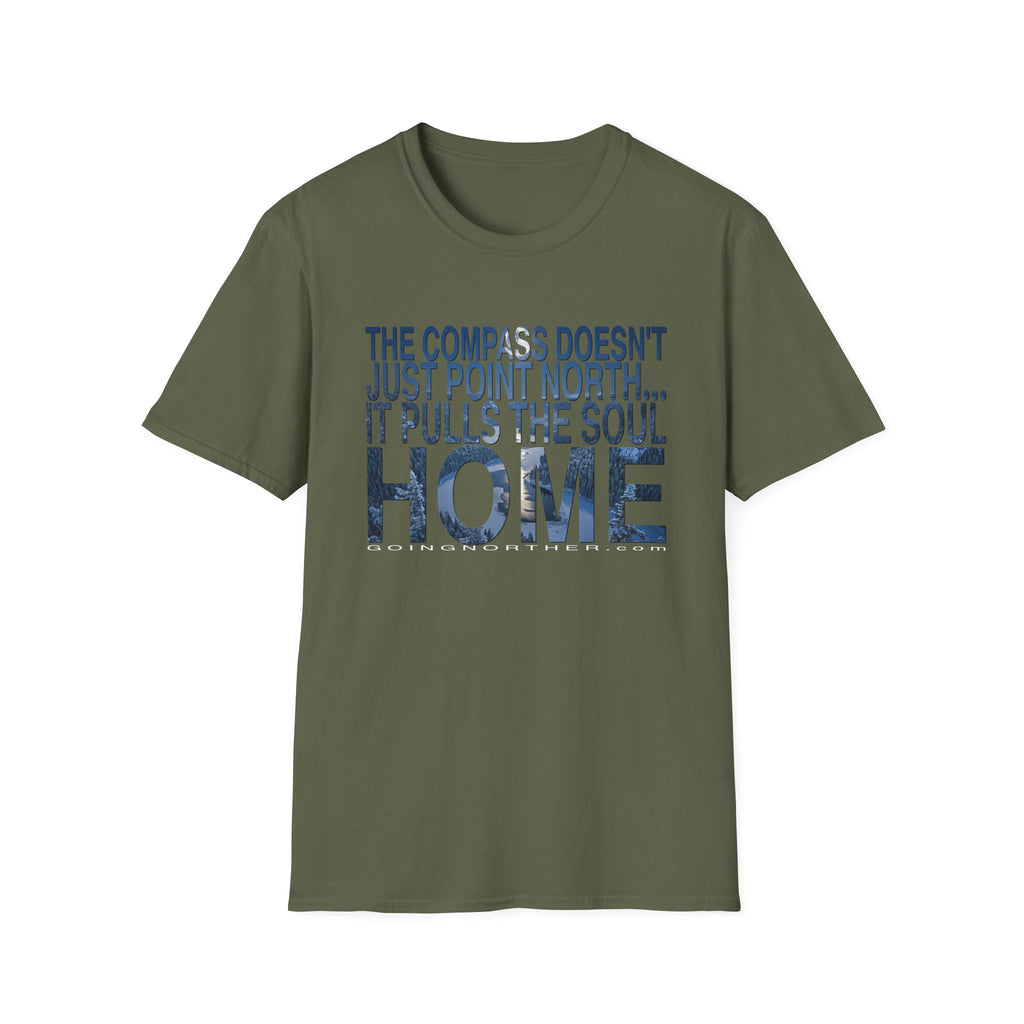 T-Shirt — "The Compass Doesn't Just Point North... It Pulls the Soul Home" Inspirational Tee