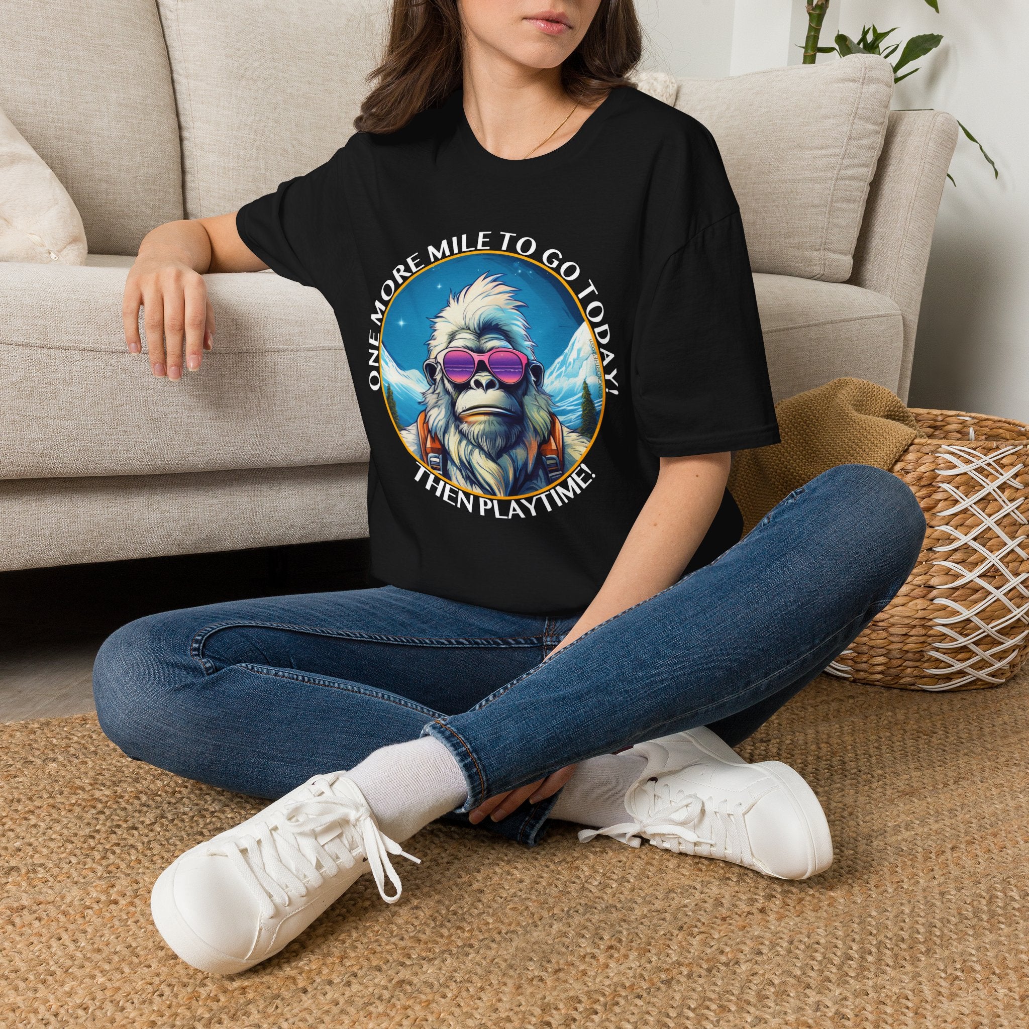 Bigfoot Hiking T-Shirt — "One More Mile To Go Today! - Then Playtime!"
