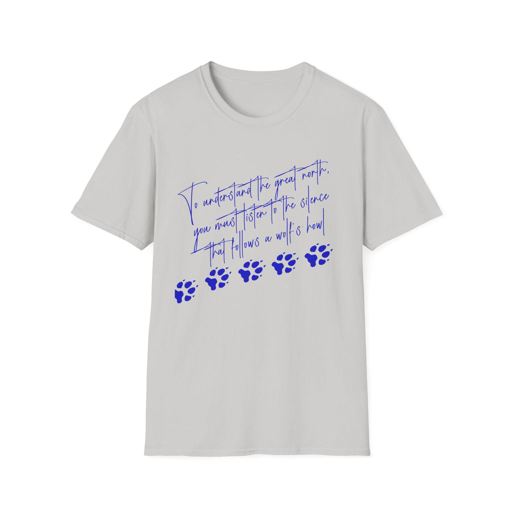 T-Shirt — "To Understand the Great North" Wolf Paw Graphic Tee