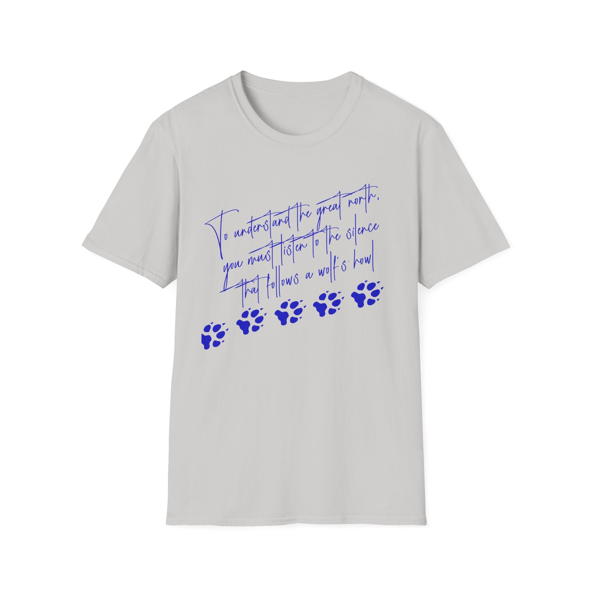 T-Shirt — "To Understand the Great North" Wolf Paw Graphic Tee