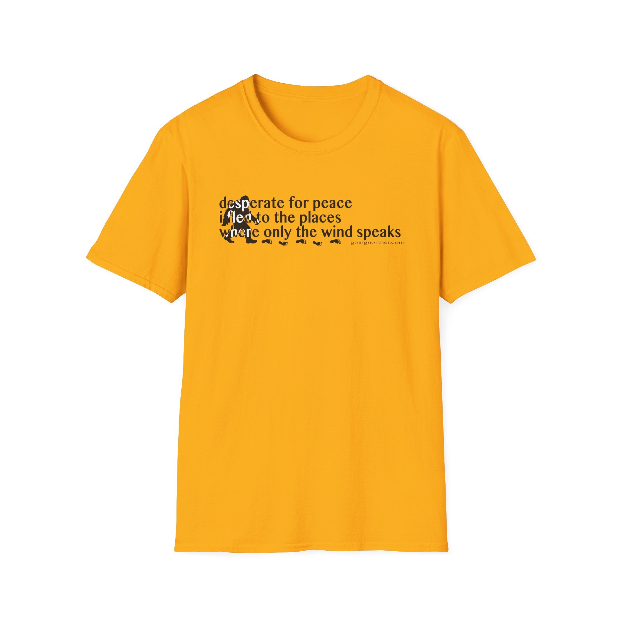 T-Shirt — "Desperate for Peace" Minimalist Text "Bigfoot" Tee