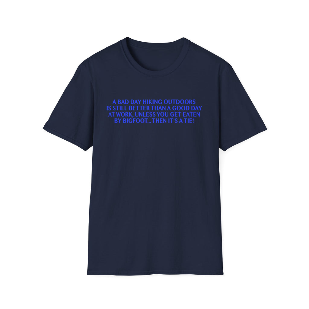 Funny Hiking T-Shirt - A Bad Day Outdoors vs. Bigfoot Tie