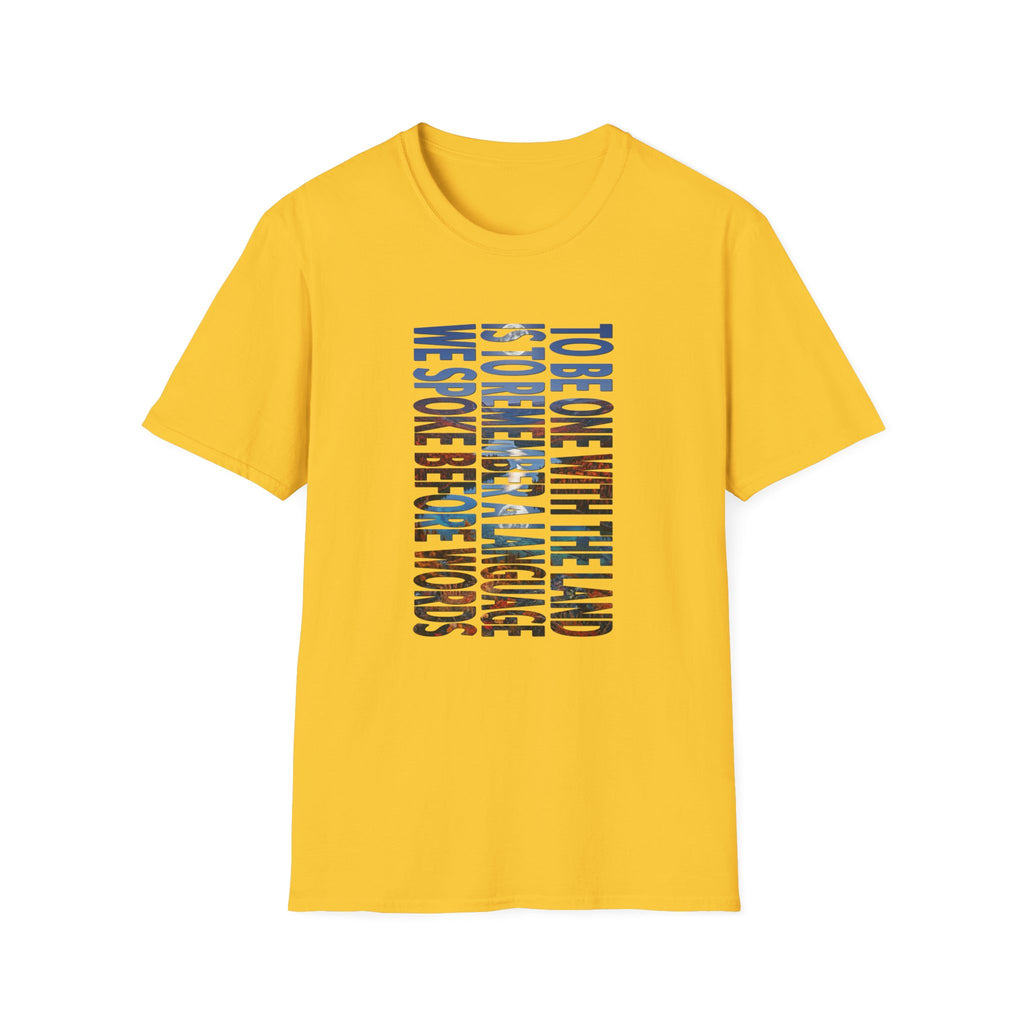 T-Shirt — "To Be One With The Land" Love Outdoors!
