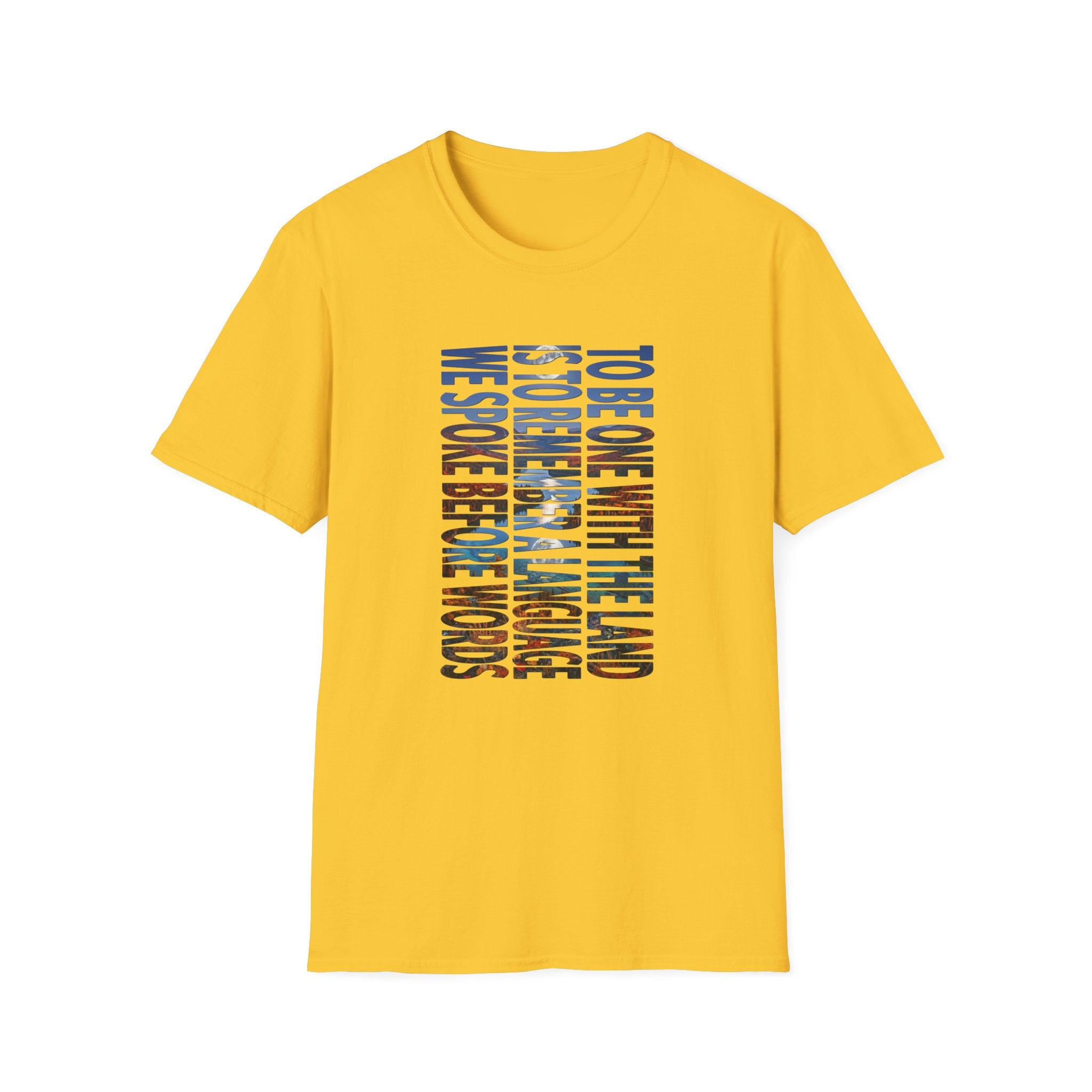 T-Shirt — "To Be One With The Land" Love Outdoors!