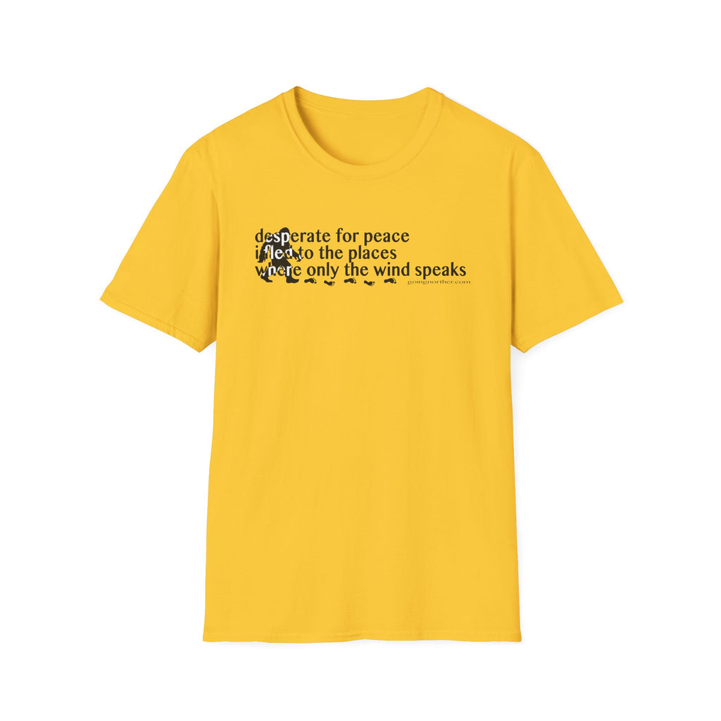 T-Shirt — "Desperate for Peace" Minimalist Text "Bigfoot" Tee
