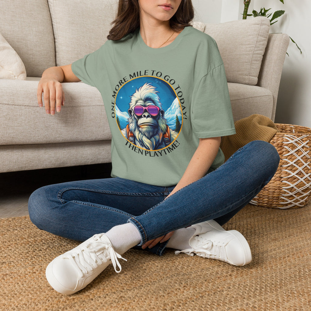 Bigfoot Hiking T-Shirt — "One More Mile To Go Today! - Then Playtime!"