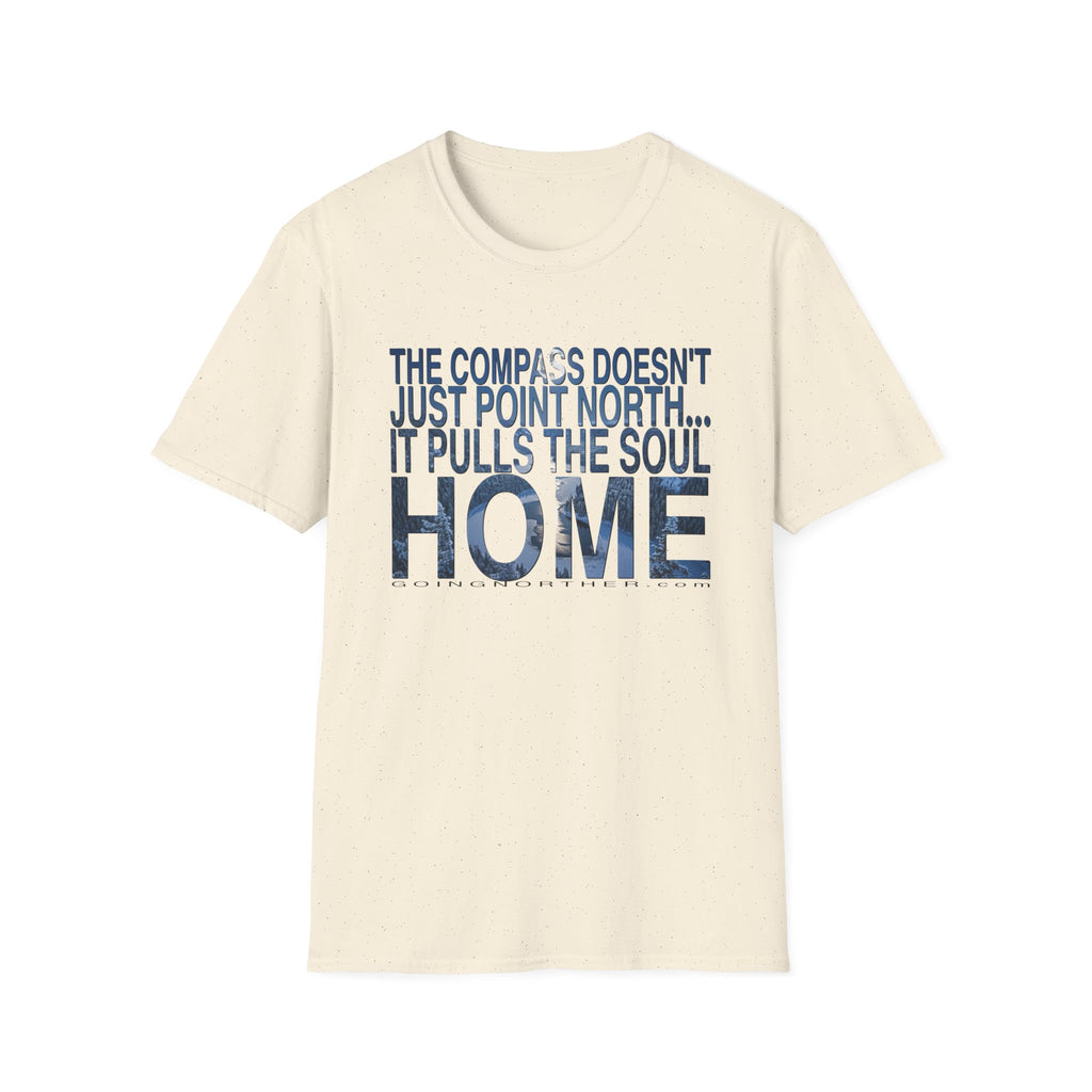 T-Shirt — "The Compass Doesn't Just Point North... It Pulls the Soul Home" Inspirational Tee
