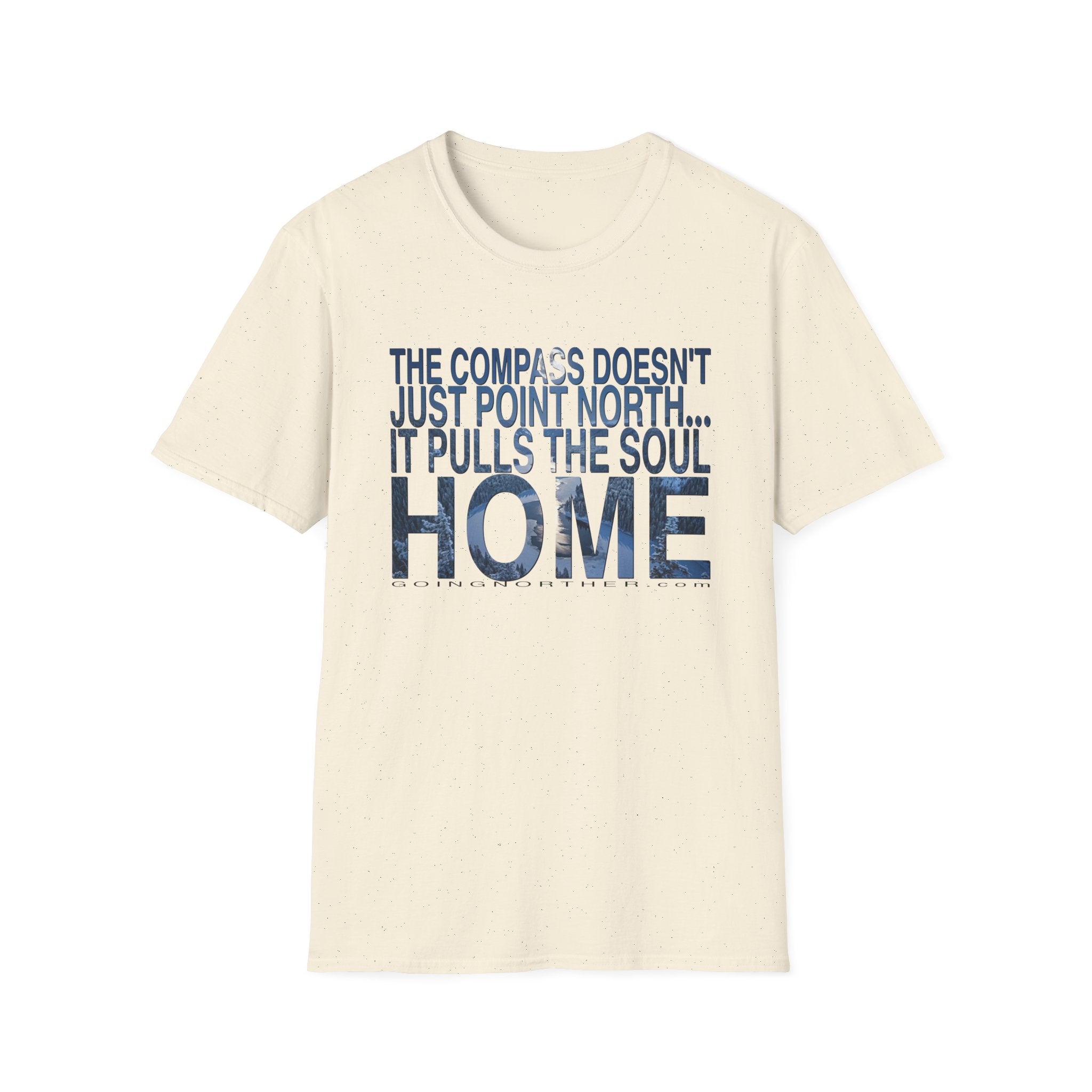 T-Shirt — "The Compass Doesn't Just Point North... It Pulls the Soul Home" Inspirational Tee