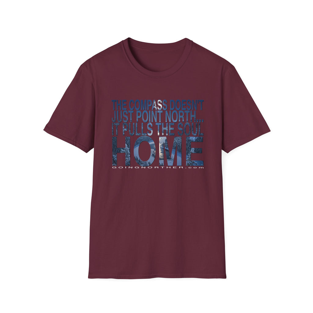 T-Shirt — "The Compass Doesn't Just Point North... It Pulls the Soul Home" Inspirational Tee