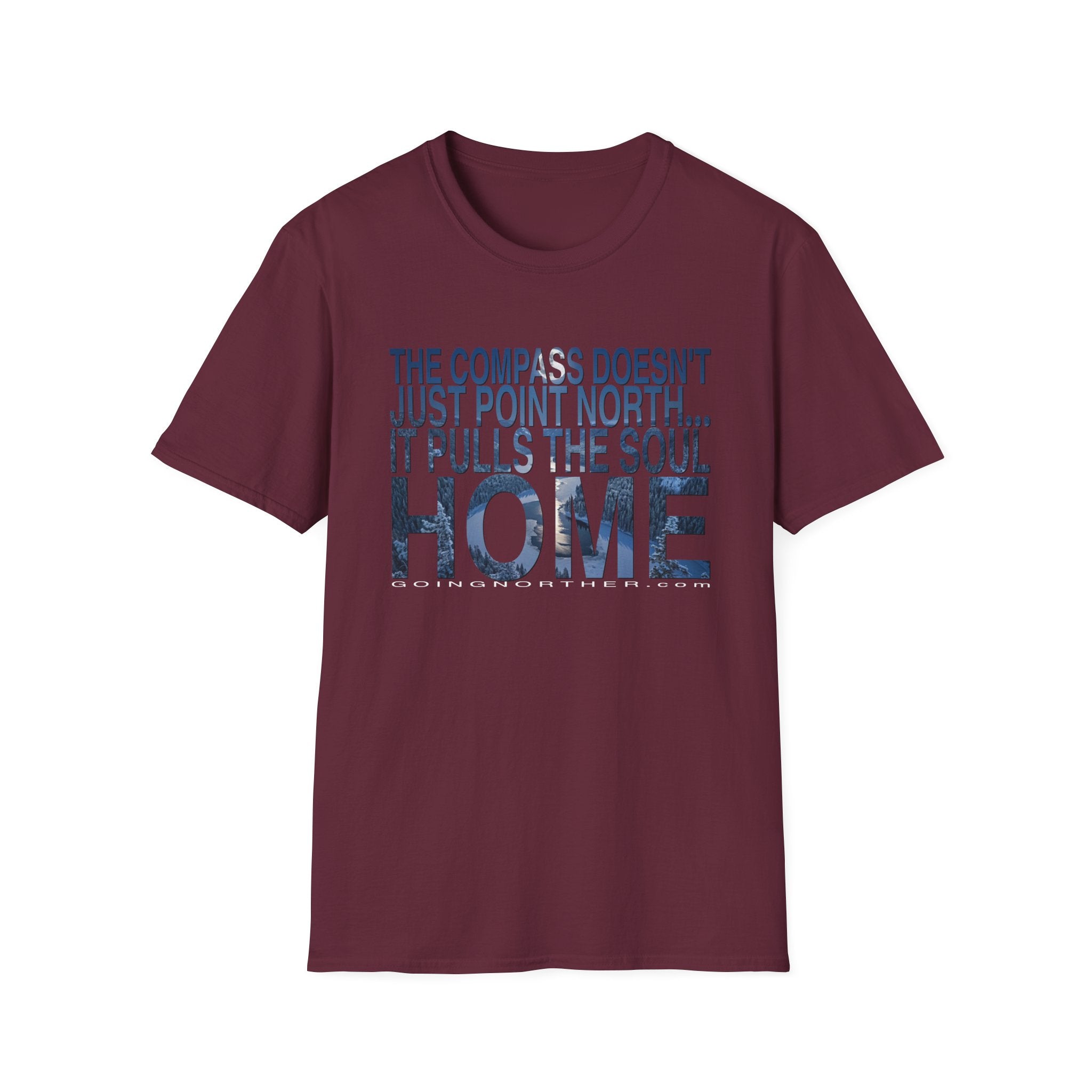 T-Shirt — "The Compass Doesn't Just Point North... It Pulls the Soul Home" Inspirational Tee