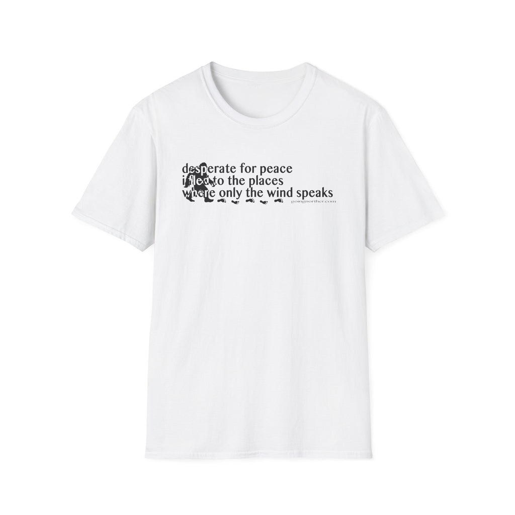 T-Shirt — "Desperate for Peace" Minimalist Text "Bigfoot" Tee