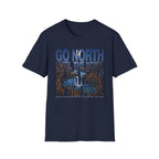 Go North T-Shirt — "Go North Until the Noise of the World Is Swallowed by the Pines" Adventure Tee