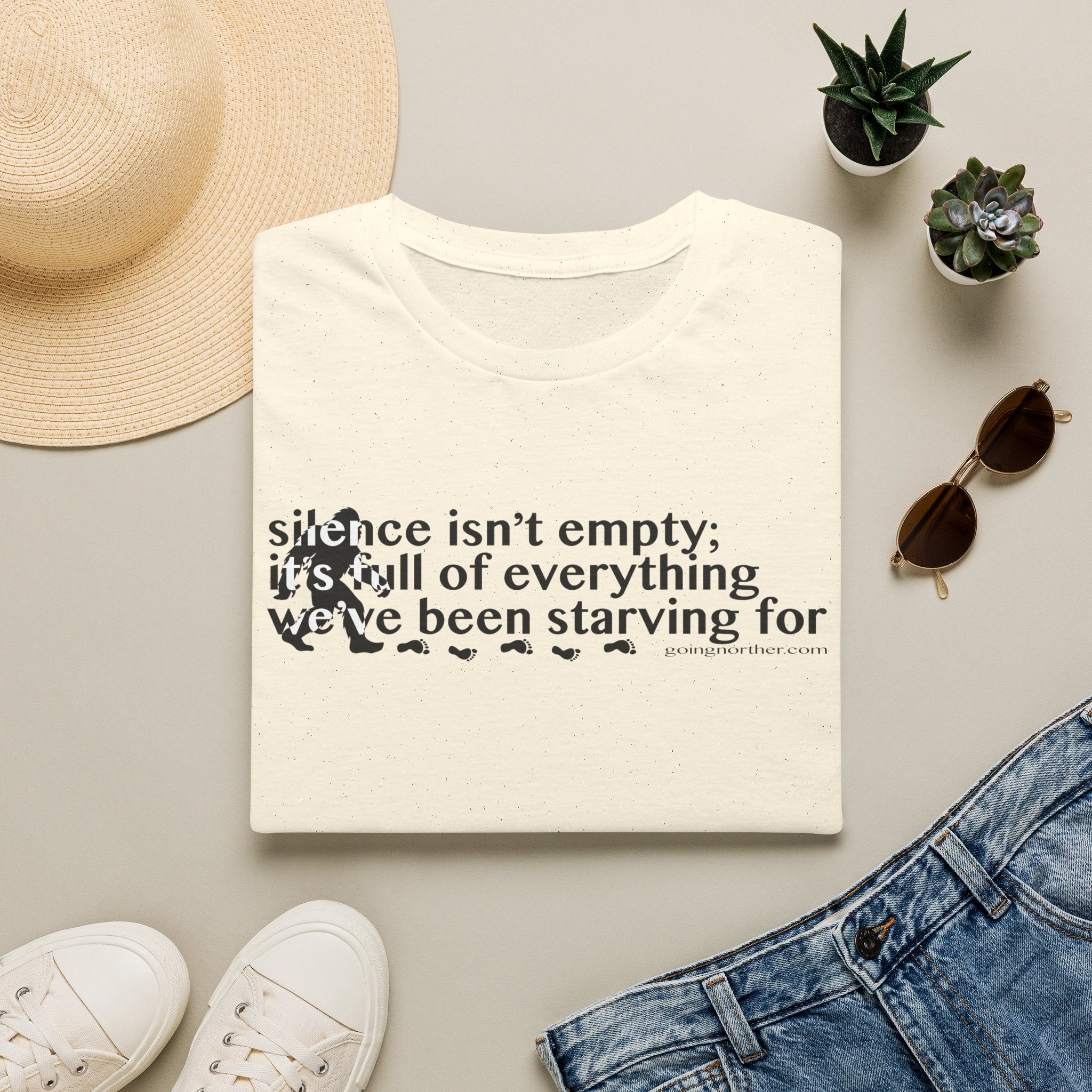 Sasquatch T-Shirt — "Silence Isn't Empty: It's Full of Everything We've Been Starving For" Inspirational Quote Tee