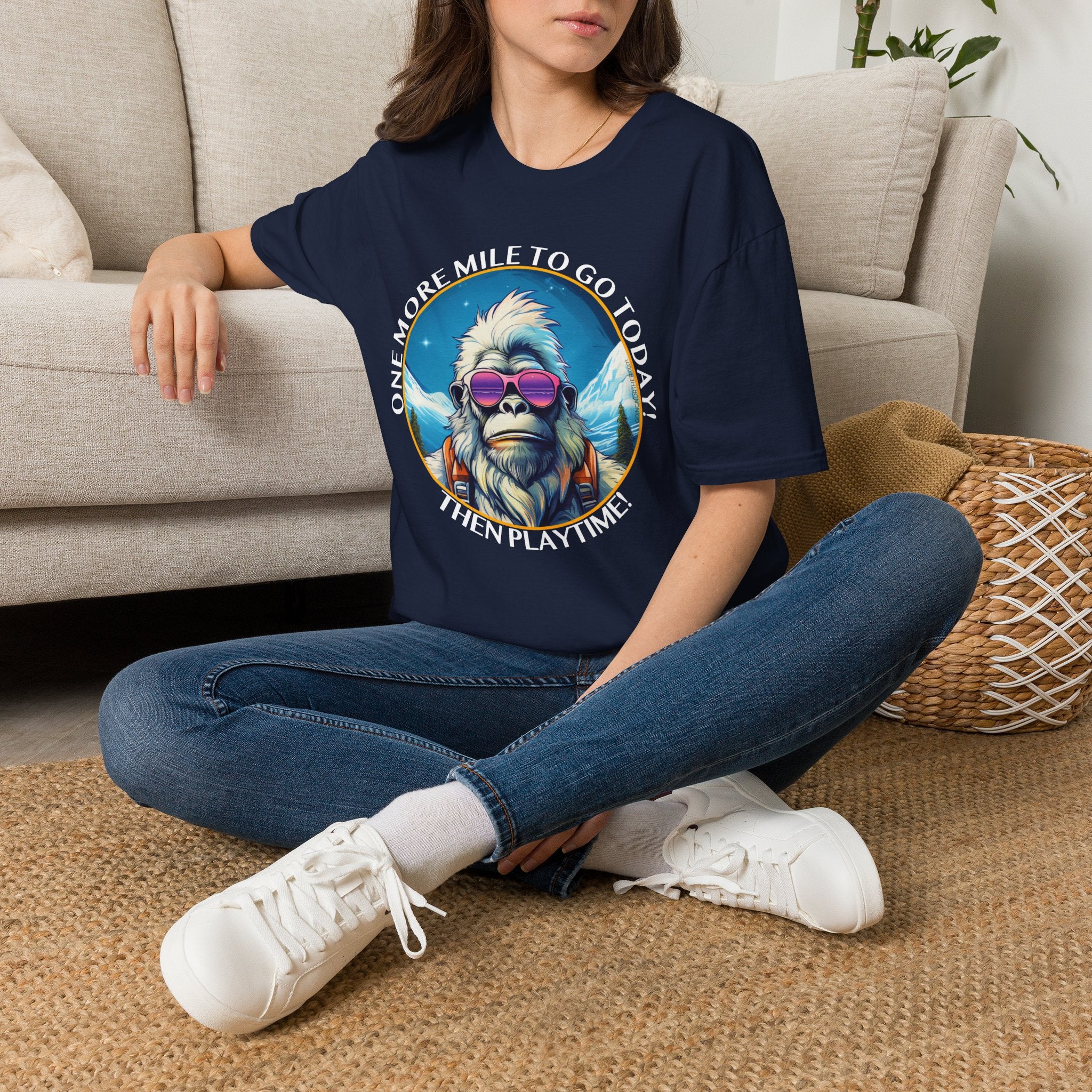 Bigfoot Hiking T-Shirt — "One More Mile To Go Today! - Then Playtime!"