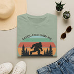 Sasquatch Saw Me - But Nobody Believes Him T-Shirt