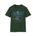 Go North T-Shirt — "Go North Until the Noise of the World Is Swallowed by the Pines" Adventure Tee